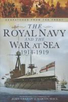 The Royal Navy and the War at Sea, 1914-1919