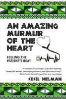 An Amazing Murmur of the Heart