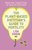 The Plant-Based Dietitian's Guide to FERTILITY