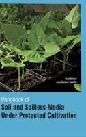Handbook of Soil and Soilless Media Under Protected Cultivation