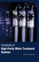 Handbook of Highpurity Water Treatment Systems