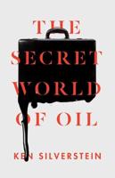 The Secret World of Oil