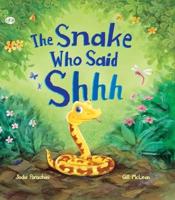 The Snake Who Said Shhh