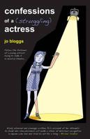 Confessions of A (Struggling) Actress