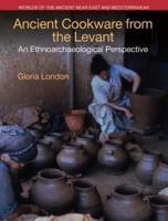 Ancient Cookware from the Levant