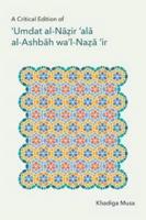 A Critical Edition of Umdat Al-Nazir 'Ala Al-Ashbah Wa'l-Naza 'Ir