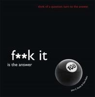 F**k Is the Answer