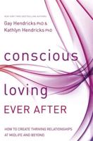 Conscious Loving Ever After