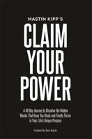 Mastin Kipp's Claim Your Power