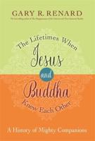 The Lifetimes When Jesus and Buddha Knew Each Other