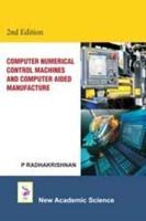 Computer Numerical Control Machines and Computer Aided Manufacture