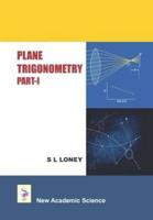 Plane Trigonometry: Part 1