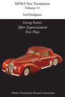 Georg Kaiser, 'After Expressionism. Five Plays'