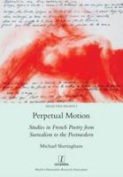 Perpetual Motion: Studies in French Poetry from Surrealism to the Postmodern