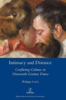 Intimacy and Distance: Conflicting Cultures in Nineteenth-Century France