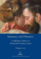 Intimacy and Distance: Conflicting Cultures in Nineteenth-Century France