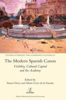 The Modern Spanish Canon: Visibility, Cultural Capital and the Academy