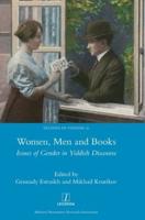 Women, Men and Books: Issues of Gender in Yiddish Discourse