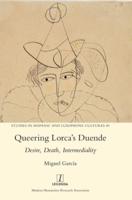 Queering Lorca's Duende: Desire, Death, Intermediality