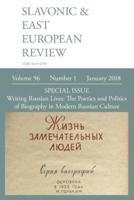 Slavonic & East European Review (96:1) January 2018: Writing Russian Lives: The Poetics and Politics of Biography in Modern Russian Culture