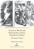 Francisca Wood and Nineteenth-Century Periodical Culture: Pressing for Change