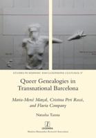 Queer Genealogies in Transnational Barcelona: Maria-Mercè Marçal, Cristina Peri Rossi, and Flavia Company