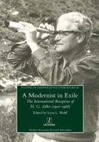 Modernist in Exile: The International Reception of H. G. Adler (1910-1988)