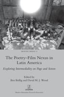 The Poetry-Film Nexus in Latin America: Exploring Intermediality on Page and Screen