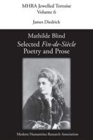 Mathilde Blind: Selected Fin-de-Siècle Poetry and Prose