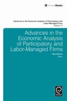 Advances in the Economic Analysis of Participatory and Labor-Managed Firms. Volume 13