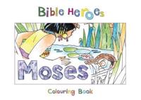 Bible Heroes Colouring Book: Moses