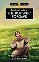 The Boy Who Forgave