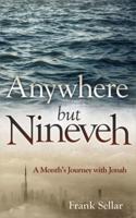Anywhere but Nineveh!