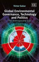 Global Environmental Governance, Technology and Politics