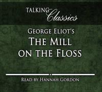 George Eliot's the Mill On the Floss