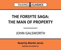 The Forsyth Saga - The Man of Property