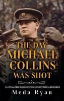 The Day Michael Collins Was Shot 2022