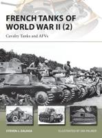 French Tanks of World War II. 2 Cavalry Tanks and AFVs