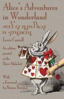 Alice's Adventures in Wonderland: An Edition Printed in the Shaw Alphabet