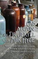 Cás Aduain an Dr Jekyll agus Mhr Hyde: Strange Case of Dr Jekyll and Mr Hyde in Irish