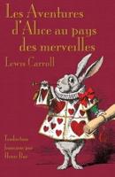 Les Aventures d'Alice au pays des merveilles: Alice's Adventures in Wonderland in French