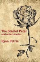The Scarlet Petal and Other Stories