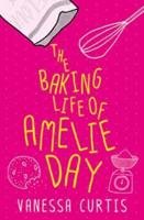 The Baking Life of Amelie Day