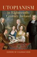 Utopianism in Eighteenth-Century Ireland