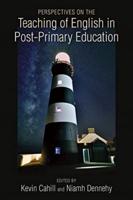 Perspectives on the Teaching of English in Post-Primary Education