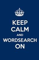 Keep Calm and Wordsearch On