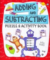 Adding and Subtracting Puzzle and Activity Book