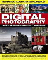 The Practical Illustrated Encyclopedia of Digital Photography