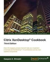 Citrix XenDesktop¬ Cookbook - Third Edition