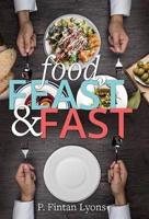 Food, Feast & Fast